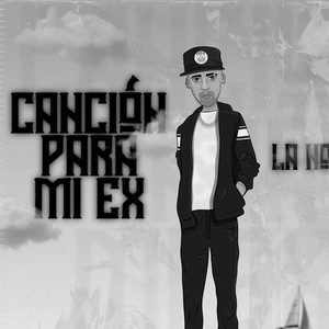 CANCION PARA MI EX