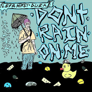 Don't Rain on Me (Explicit)