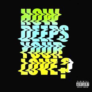 How Deeps Your Love (Explicit)