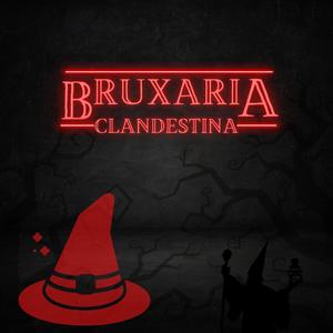 BRUXARIA CLANDESTINA (Explicit)