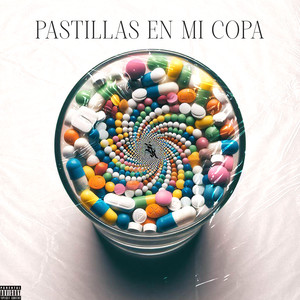 Pastillas en Mi Copa (Explicit)