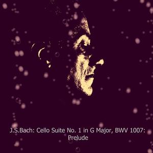 Cello Suite No. 1 in G Major, BWV 1007: Prelude