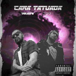 Cara Tatuada (feat. Trejo 78) [Explicit]