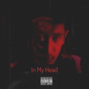 In My Head (Explicit)