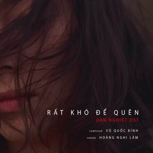 RẤT KHÓ ĐỂ QUÊN (OAN NGHIỆT Ost)