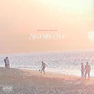 Segunda Vez (feat. BAE & B.O) (Explicit)