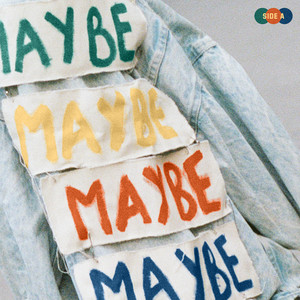 MAYBE - Side A (Explicit)