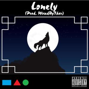 Lonely (feat. MixedByThor) (Explicit)