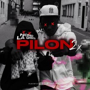 PILON 2X (feat. Nono La Grinta & missedmybestie) [Explicit]