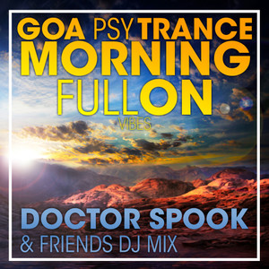 Goa Psytrance Morning Fullon Vibes (DJ Mix)