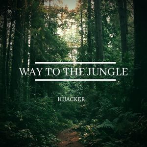 Way to the Jungle (Explicit)