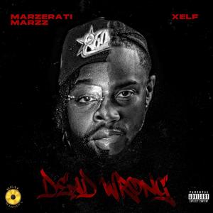 Dead Wrong (feat. Marzerati Marzz) [Explicit]