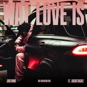 Wat Love Is (Explicit)