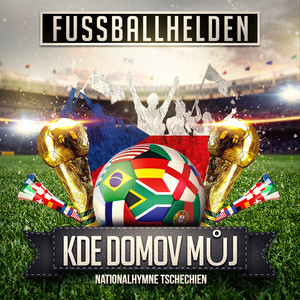 Kde domov muj (Nationalhymne Tschechien)