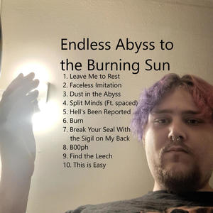 Endless Abyss to the Burning Sun (Explicit)