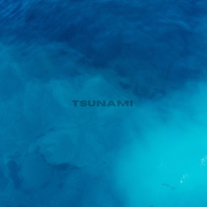 Tsunami (Explicit)
