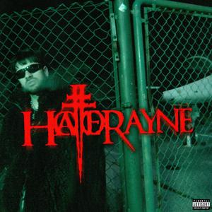 HATE RAYNE (Explicit)