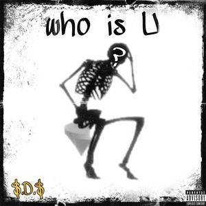 Who is U? (Explicit)