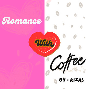 Romance with coffee