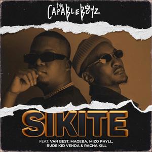 Sikite (feat. Van Best, Mageba, Mizo Phyll, Rude kid Venda & Racha Kill)