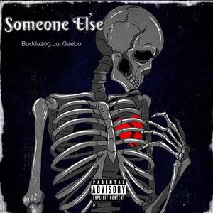 Someone Else (feat. Budda209) [Explicit]