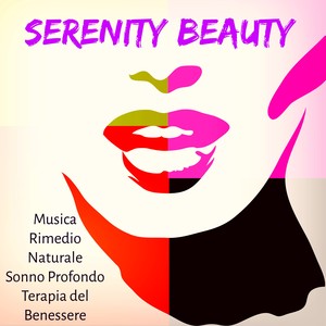 Serenity Beauty - Musica come Rimedio Naturale Sonno Profondo Terapia del Benessere con Suoni dalla Natura Strumentali Rilassanti