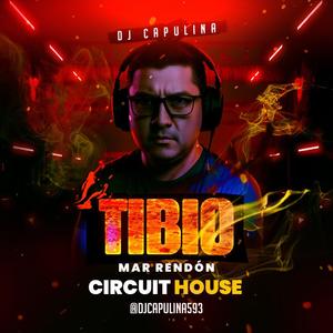Tibio (Mar Rendón Remix Circuit House)