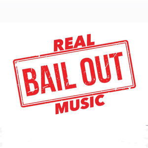 Real bail out music (Explicit)