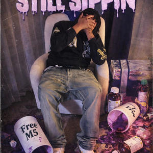 Still Sippin (Explicit)
