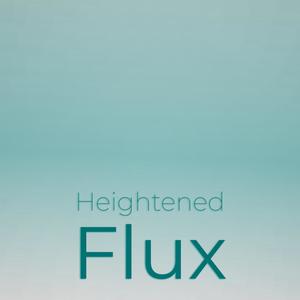 Heightened Flux