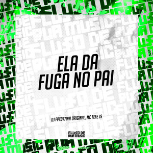 DJ FPX077 - Ela da Fuga no Pai (Explicit)