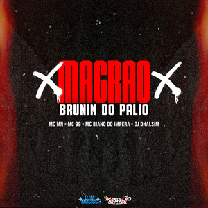 Magrão Brunin do Palio (Explicit)