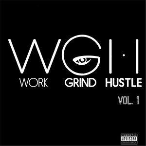 Work Grind Hustle, Vol. 1 (Explicit)