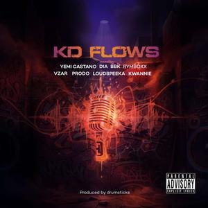 KD Flows (feat. Uncle DIA & Kwanie Baby & Badboi BBK & King Prodo & Rymboxxx & V'zar & Loudspeeka) (Explicit)