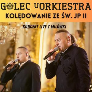 Kolędowanie ze św. Janem Pawłem 2 - Koncert w Milówce (Live)