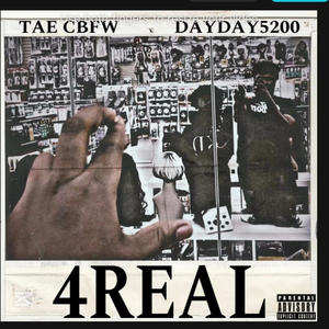 4 Real (feat. DayDay5200) [Explicit]