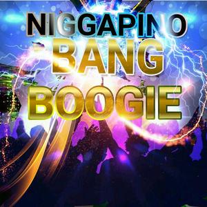 BANG TO THE BOOGIE (Explicit)