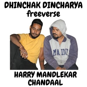 Dhinchak Dincharya Freeverse
