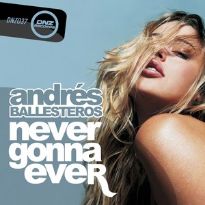 Never Gonna Ever (Original Mix)