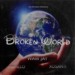 Broken World (feat. XOMELO & XOSANTI) [Explicit]