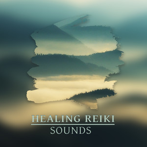 Healing Reiki Sounds – Peaceful Songs Perfect for Spa, Massage, Yoga Meditation, Sleep, Essential New Age Compilation for Total Relaxation and Calm, Nature Sounds