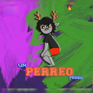 Un Perreo Pesao (Explicit)