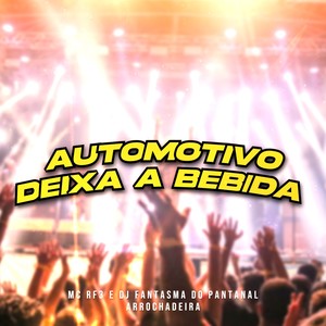 Automotivo Deixa a Bebida (Explicit)