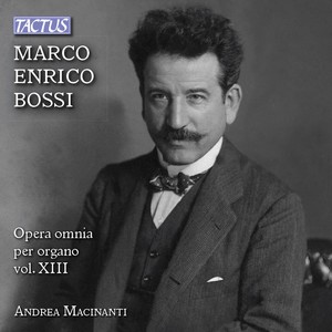 Bossi: Opera omnia per organo, Vol. 13