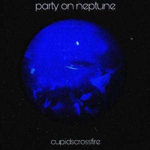 PARTY ON NEPTUNE (Explicit)