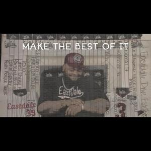 Make the best of it (Explicit)