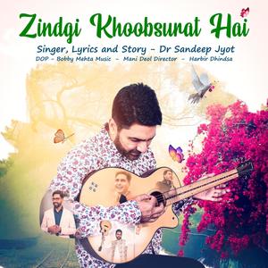 Dr Sandeep Jyot "ZINDGI KHOOBSURAT HAI"