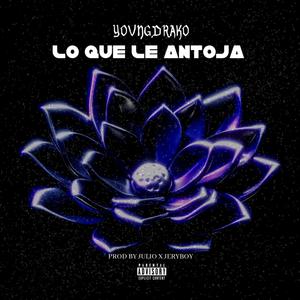 Lo que le antoja (Explicit)