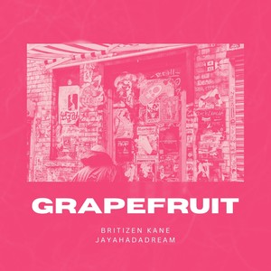 Grapefruit (Explicit)