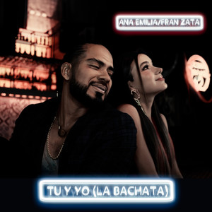 Tú y Yo (La Bachata)